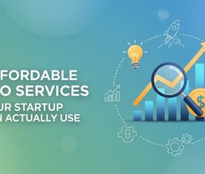 Affordable SEO Services Your Startup Can Actually Use